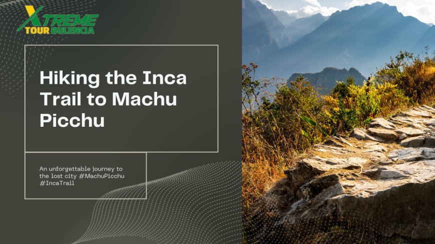 Unveiling the Adventure: A Journey Through the 2-Day Inca Trail Hike