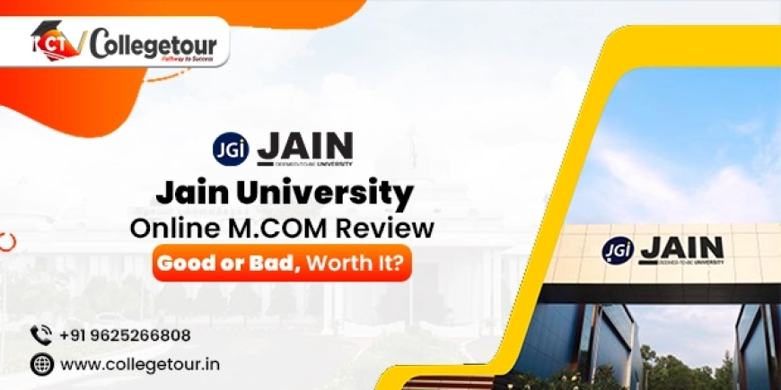 Excelling in the Digital Age: Jain University's Online M.Com Program