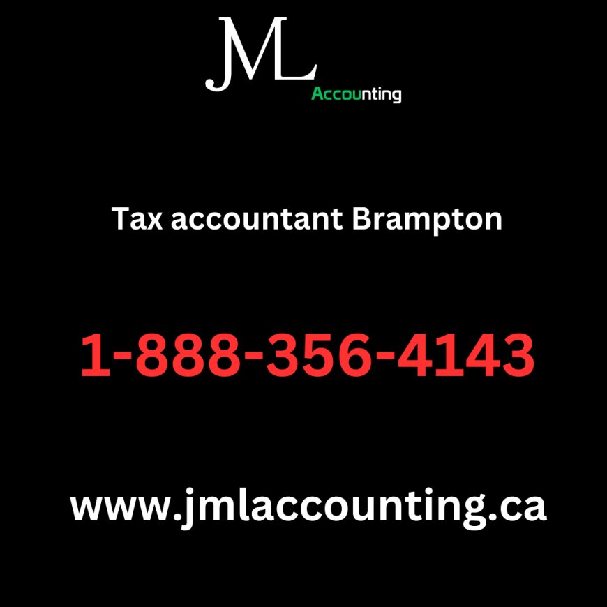 How to Choose the Right Tax Accountant in Brampton