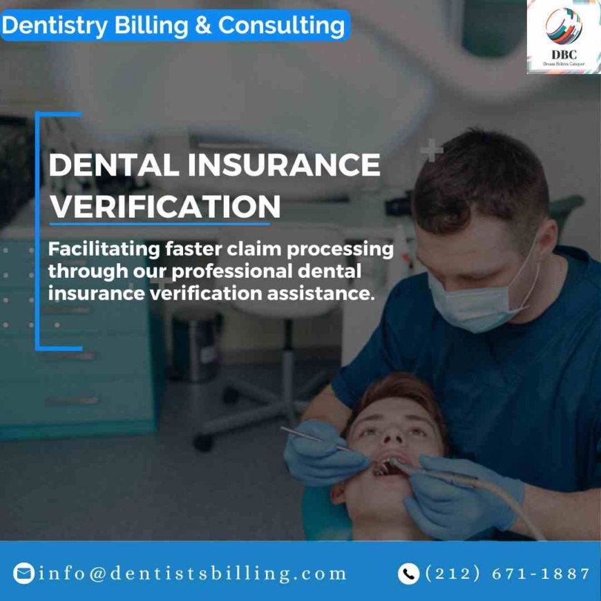 Effortless Dental verification services with Dentistry Billing & Consulting