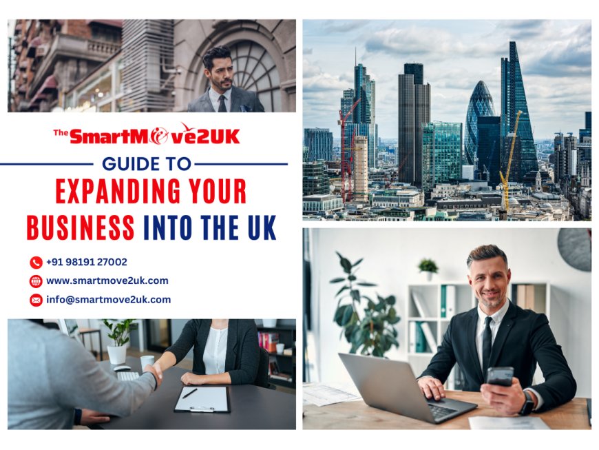 Guide on Expanding Your Business into the UK