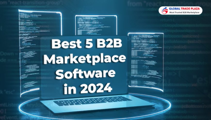 Best 5 b2b marketplace software in 2024