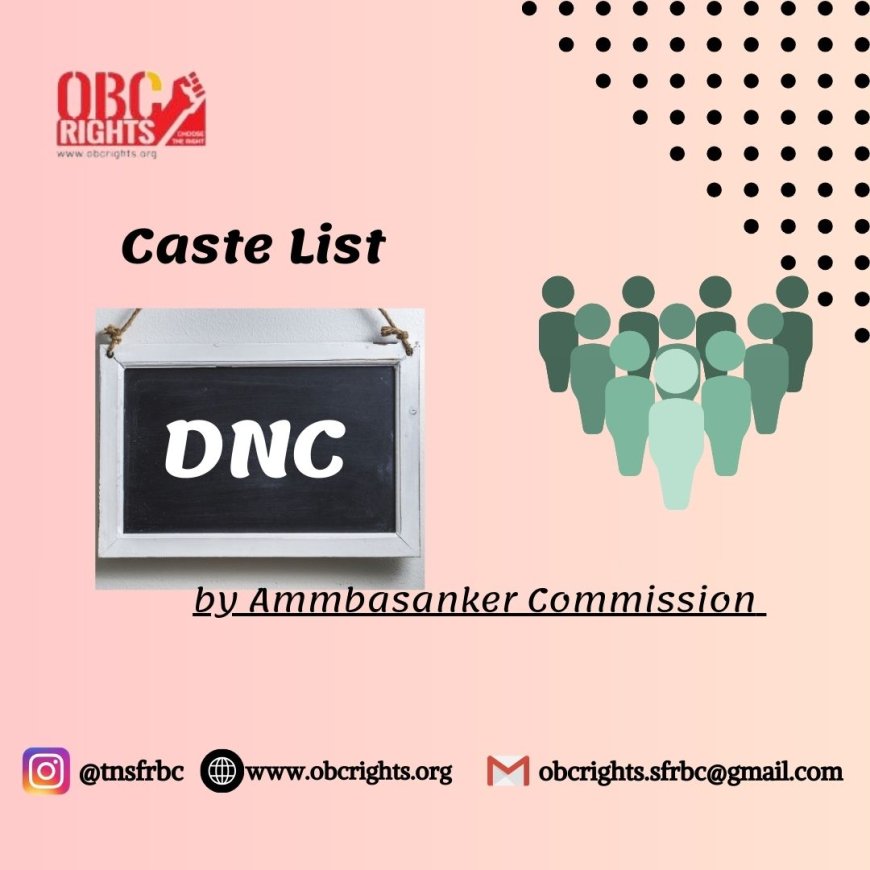 DNC cast list popuplation in as per Ambasankar Commission .
