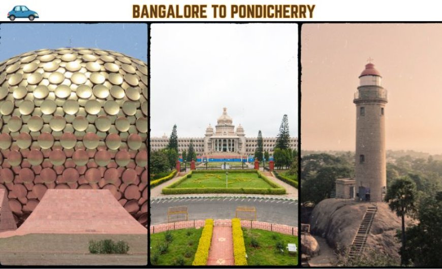 Day Trip to Pondicherry from Bangalore