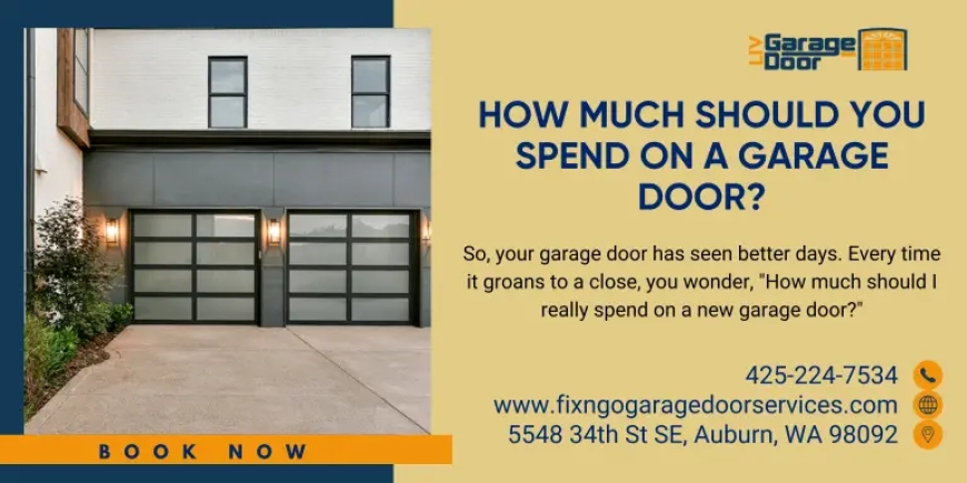 How Much Should You Spend on a Garage Door?