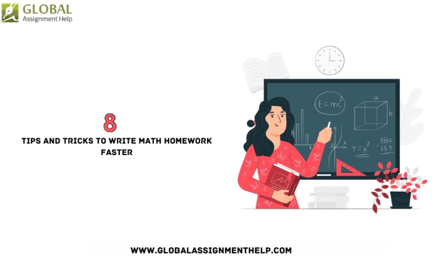 Tips and Tricks to Write Math Homework Faster