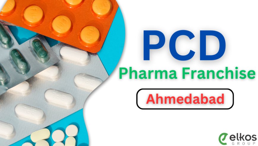 PCD Pharma Franchise in Ahmedabad