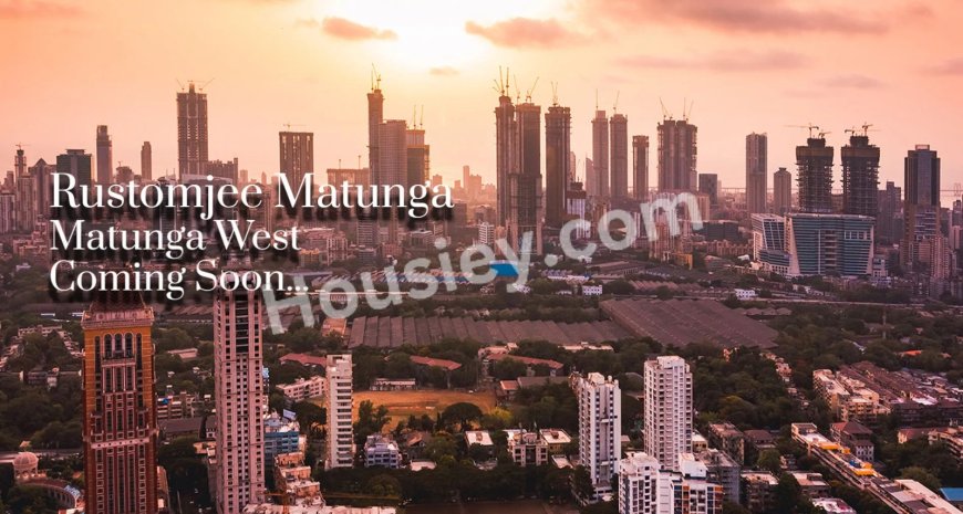 Live Large in Matunga's Heart: Unveiling Rustomjee Matunga West