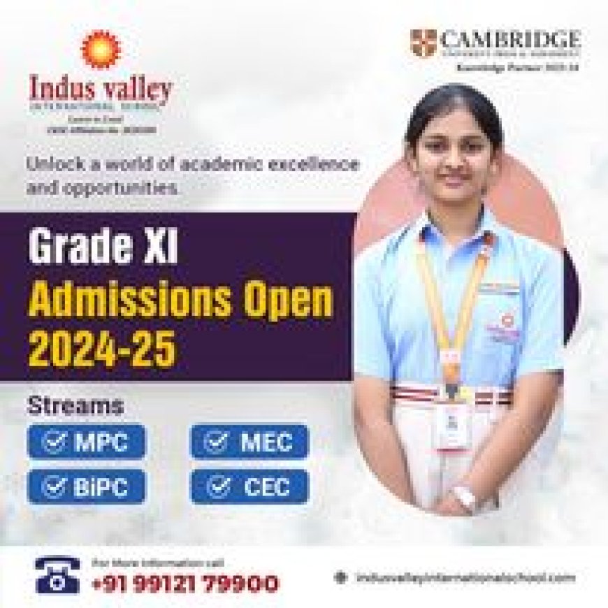 Indus Valley International School: Elevating Education Standards in Hyderabad