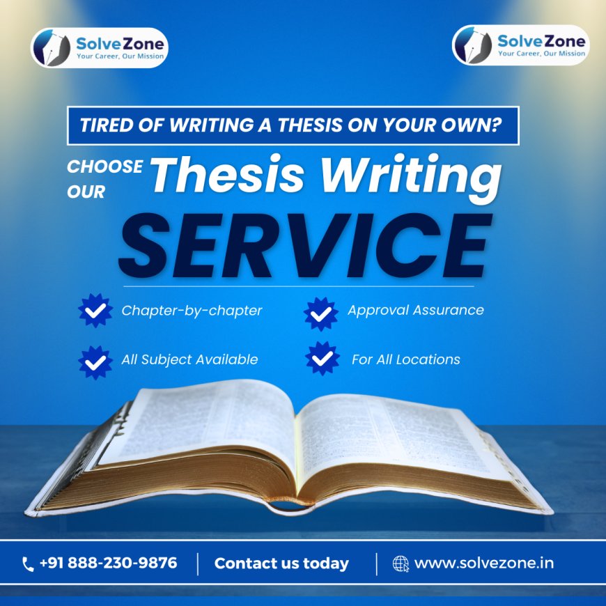 Solve Zone Best PhD Thesis Writing Service Providing Platform in India
