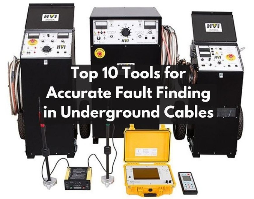 Top 10 Tools for Accurate Fault Finding in Underground Cables