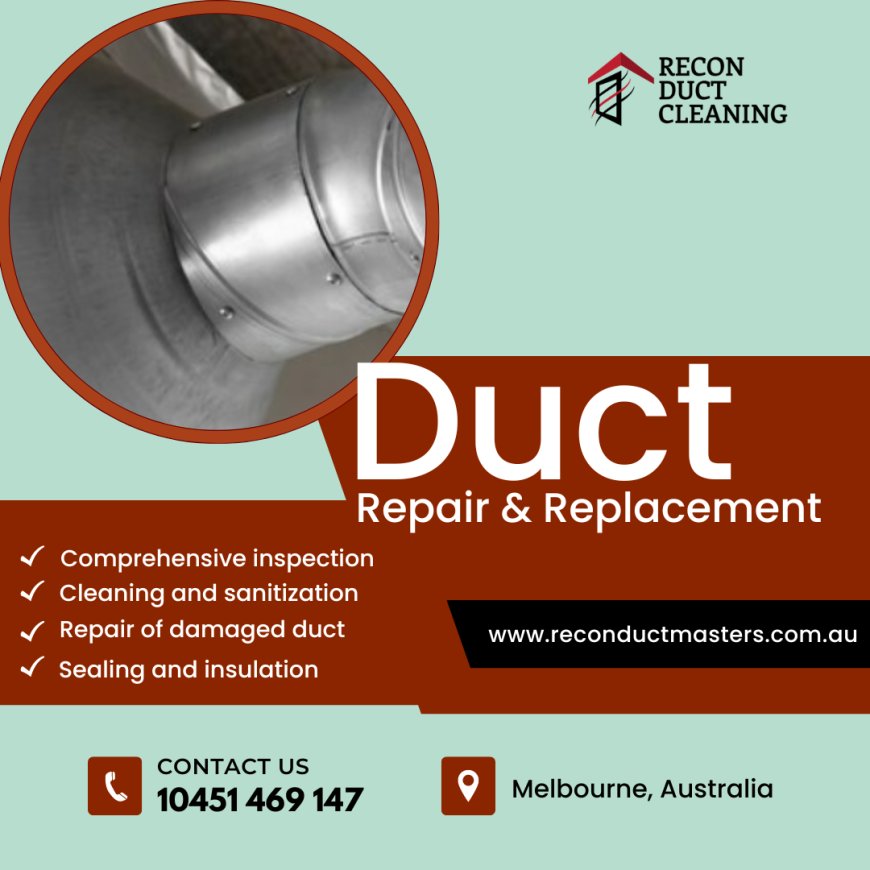 Duct Repair and Replacement Services in Melbourne