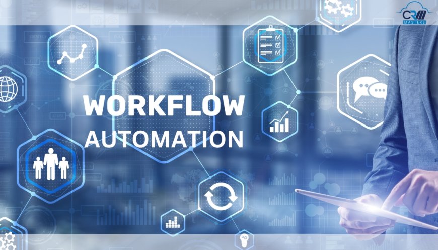 How Workflow Automation Is Beneficial for Your Business?