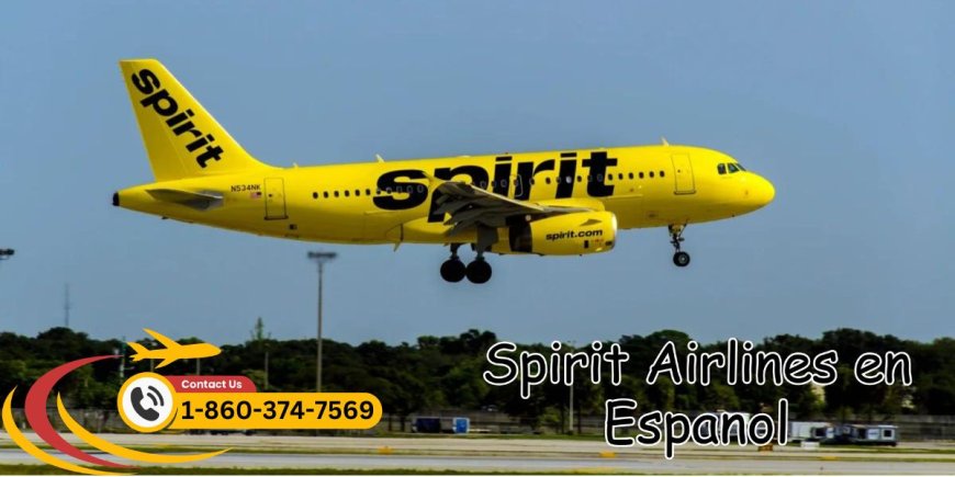 ¿Cómo contactar a Spirit Airlines en español?