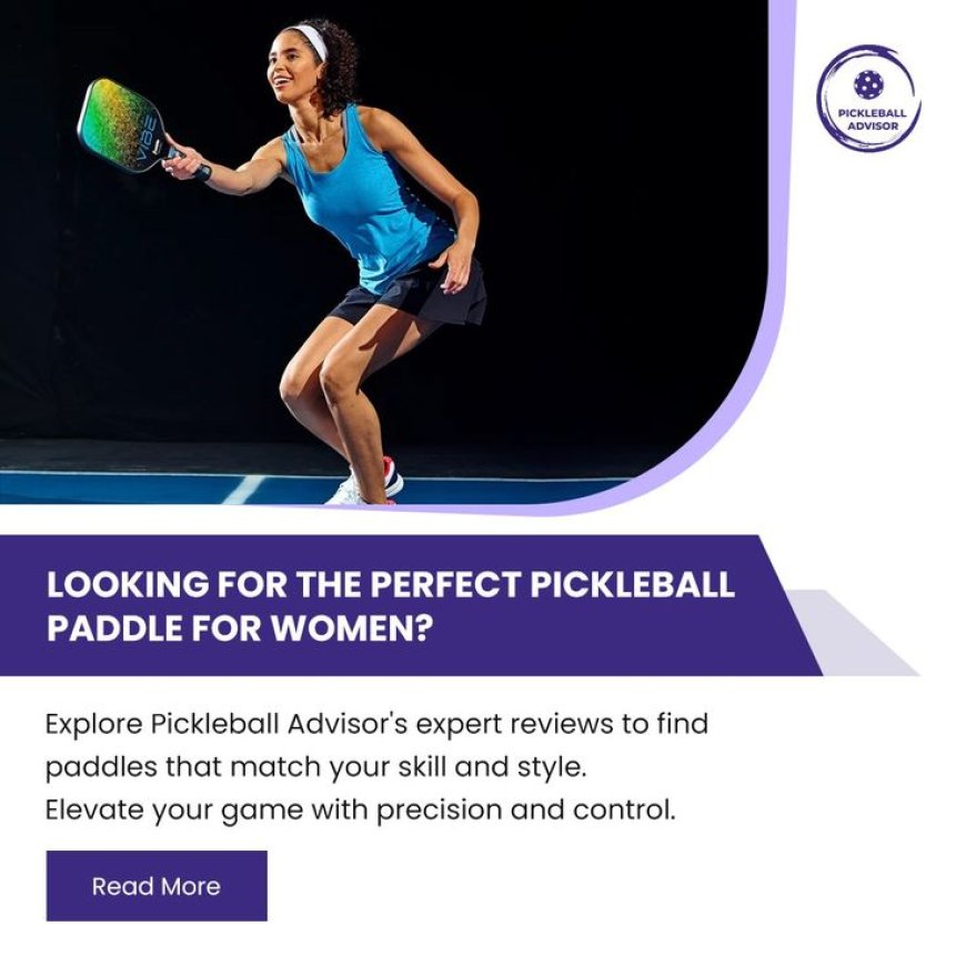 The Best Pickleball Paddles for Women: A Comprehensive Guide to Enhancing Your Game