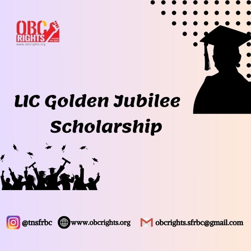 Benefits of LIC Golden Jubilee Scholarship in Tamil Nadu