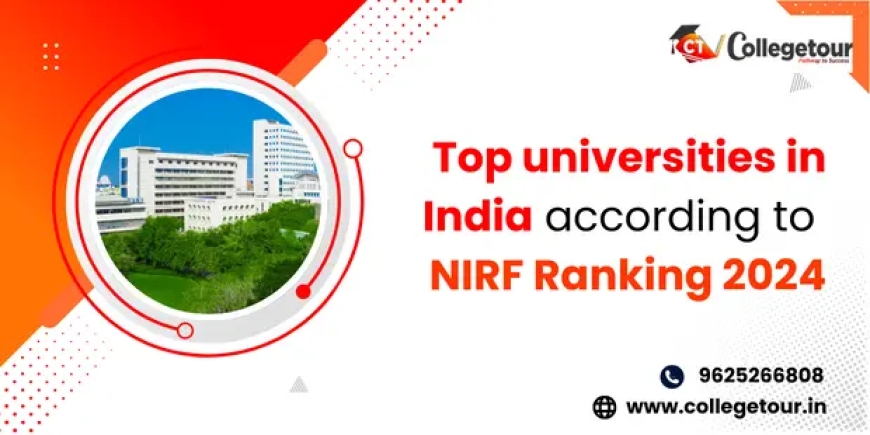Discovering India's Leading Universities: NIRF Ranking 2024