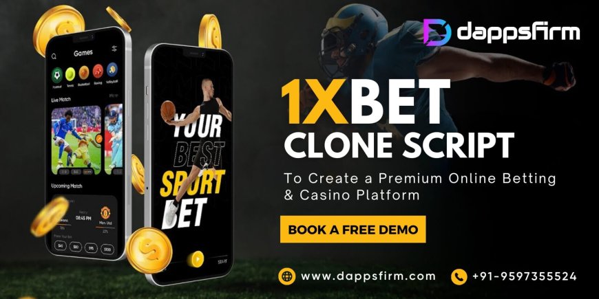 Starting Your Own Online Betting Platform: Exploring the 1xBet Clone Script