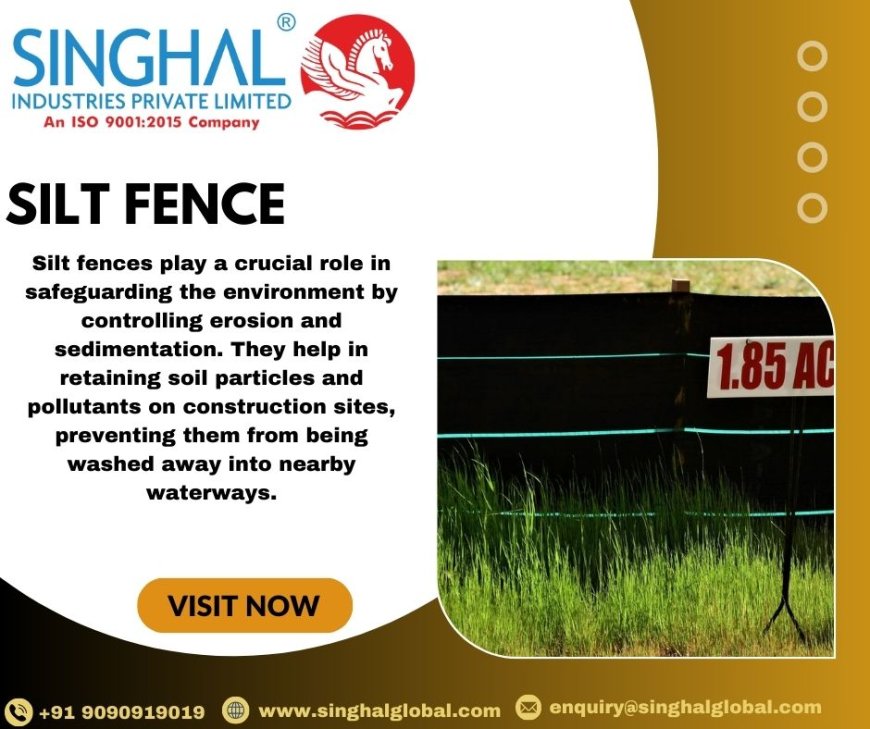 Containing the Flow: The Purpose and Function of Silt Fences