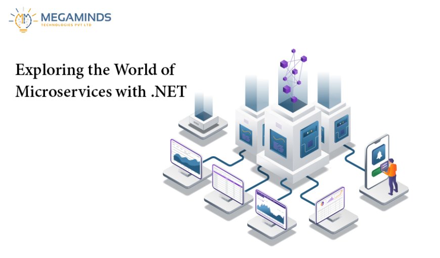 Explore the World of Microservices with .NET