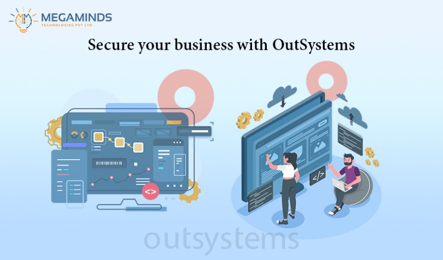 Secure your business with OutSystems