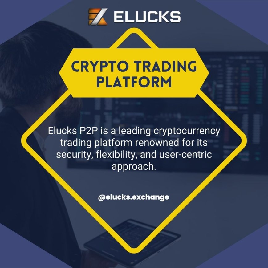 The Premier Crypto Trading Platform Empower Your Trades with Elucks