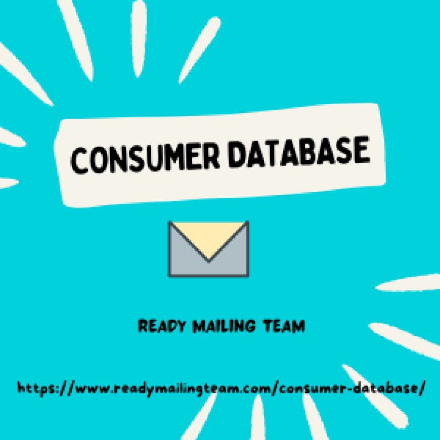 Empower your marketing strategy consumer database with ready mailing team