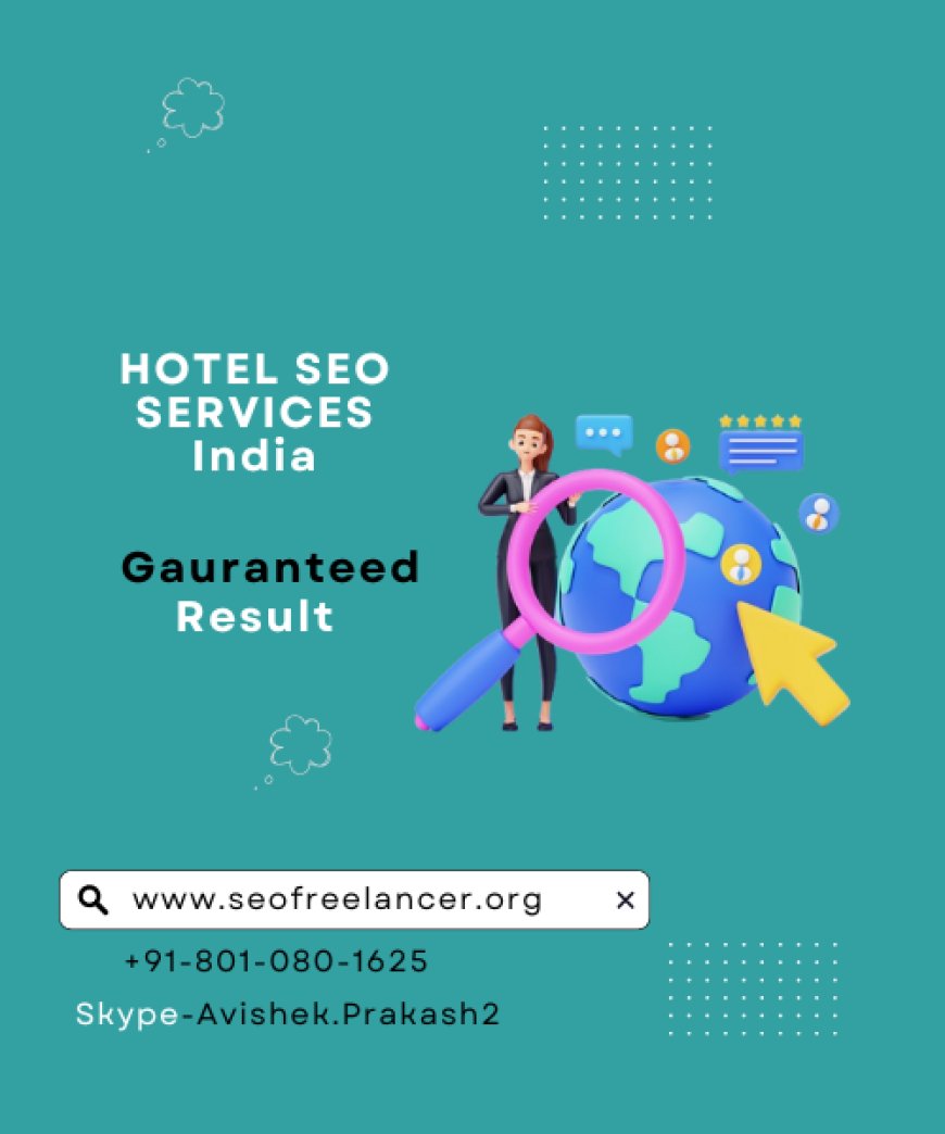 Unlocking the Power of Hotel SEO Services in India