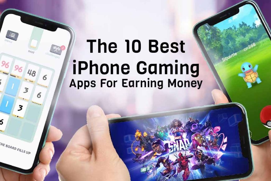 The 10 Best iPhone Gaming Apps For Earning Money In 2024-25