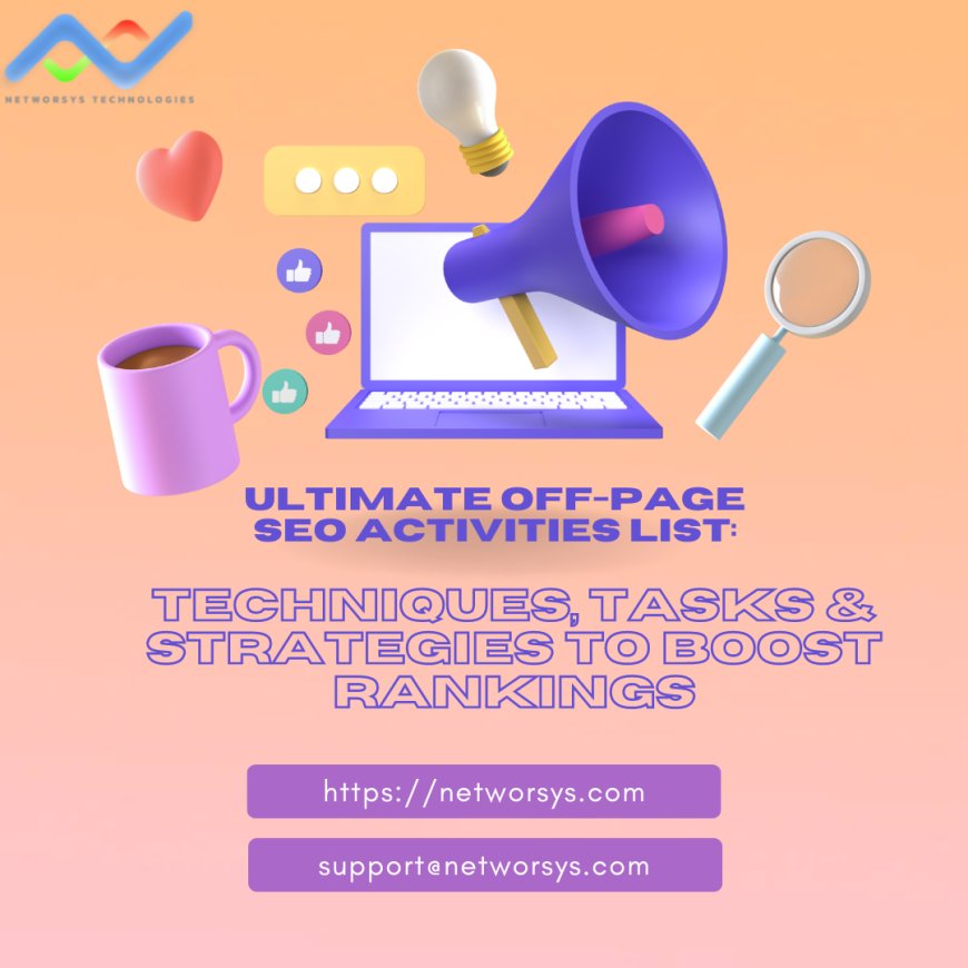 Ultimate Off-Page SEO Activities List: Techniques, Tasks & Strategies to Boost Rankings