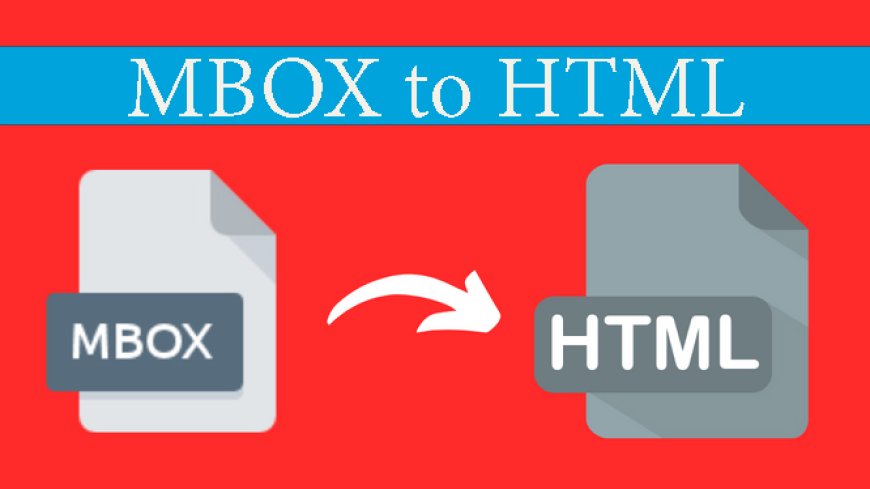 Master's Prescribed Answer for Convert MBOX to HTML documents