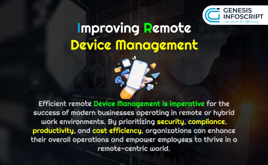 Efficient Remote Device Management: Improve Your Company