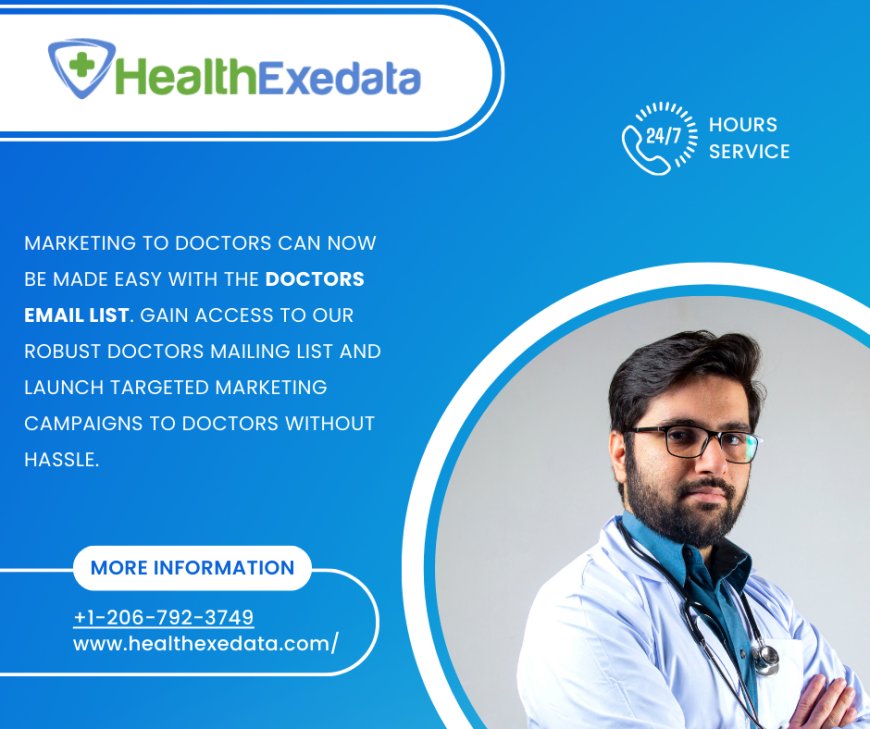 Using a Doctors Email List for Effective Healthcare Marketing