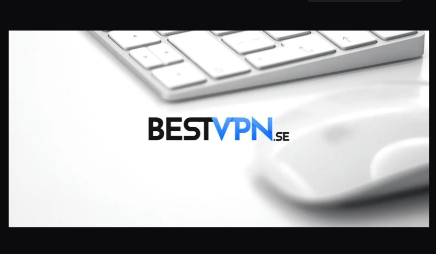 10 Motives Why You Need the Best VPN Service in 2024