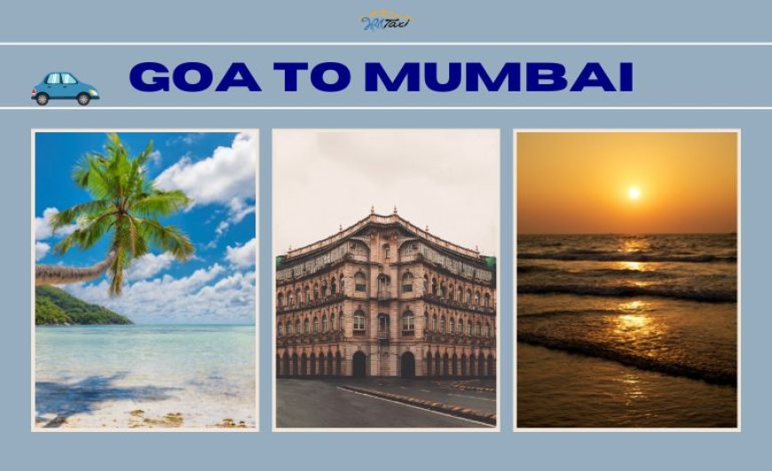 Places to Visit during Goa to Mumbai Trip