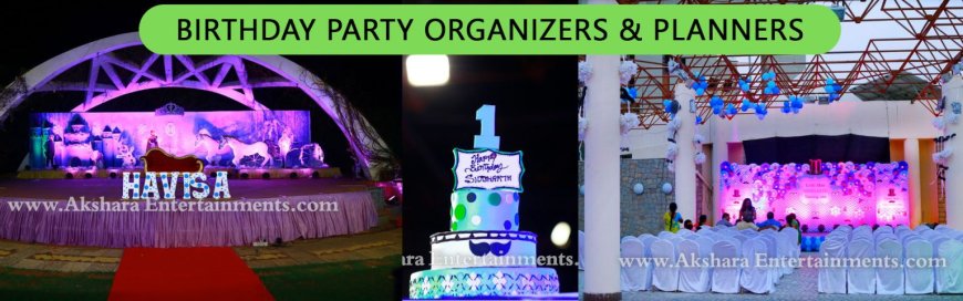 Best birthday party planners in hyderabad