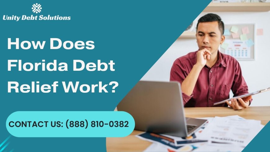 How Does Florida Debt Relief Work?