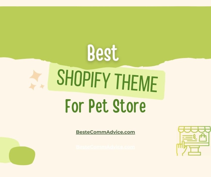 4 Important Factors to Select the Best Shopify Theme for Pet Store