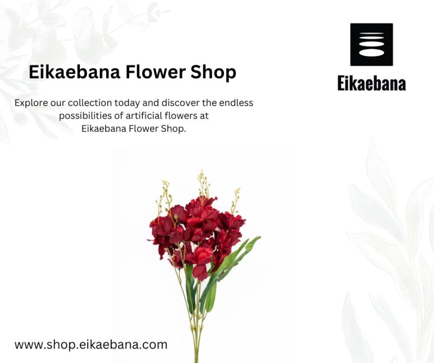 Wholesale Artificial Flowers for Every Occasion: Shop Eikaebana's Exquisite Collection