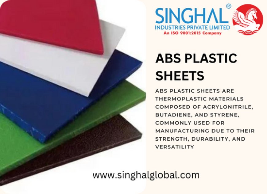 Understanding ABS Plastic Sheets: A Comprehensive Guide