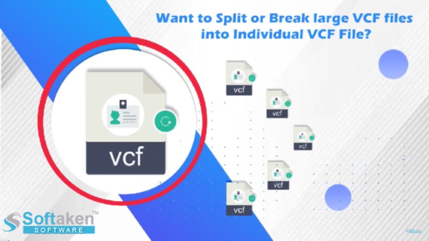 A Beginner’s Guide For Splitting VCF into Many VCF Contacts -2024