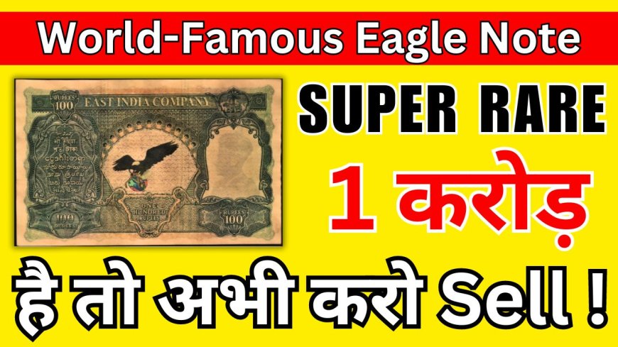 The World-Famous Most Expensive British India Eagle Note