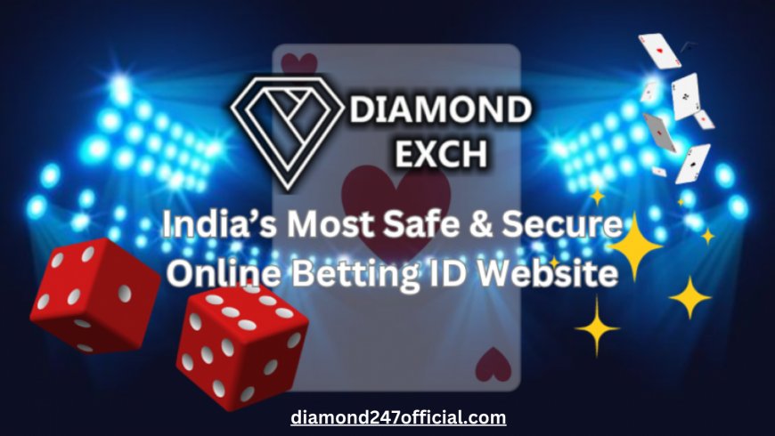 Diamond Exch ID: Play Online Casino Games with Special Bonus