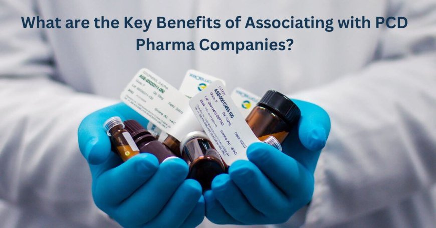 Unlocking Growth Opportunities: The Crucial Advantages of PCD Pharma Companies