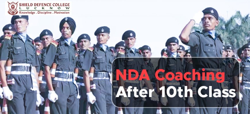 Where Can I Find NDA Coaching After 10th Class?