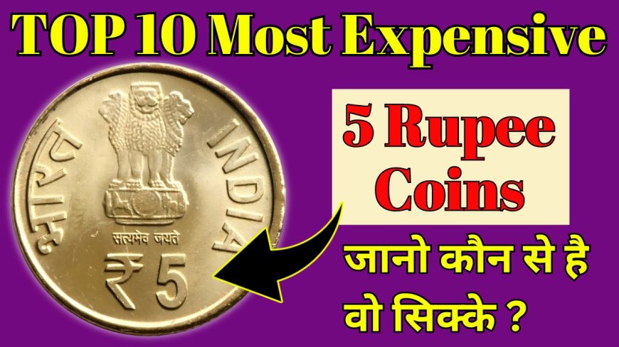 Top 10 Most Rare 5 Rupee Coins Worth Over 1500 Rupees