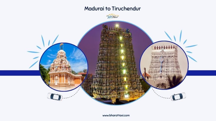 One Day Madurai to Thiruchendur Trip by Cab