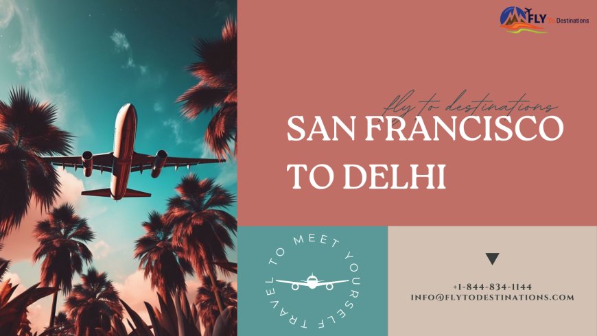 Finding cheap flights from San Francisco to Delhi