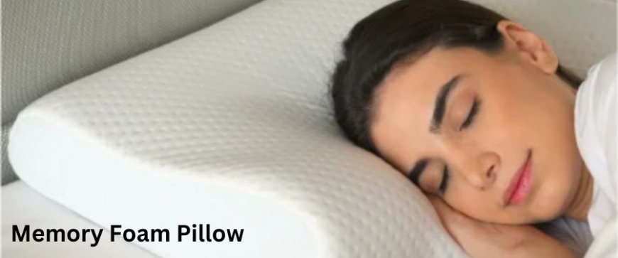 Memory Foam vs. Traditional Pillows: Which Is Better for Sleep Quality