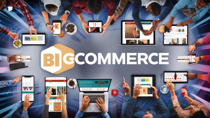 Maximizing Sales with BigCommerce: Tips for 2024